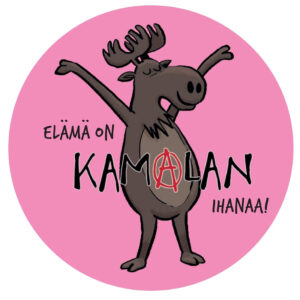 Kamala luonto -magneetti "Elämä on kamalan ihanaa!"